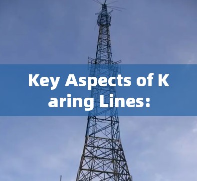 Key Aspects of Karing Lines: